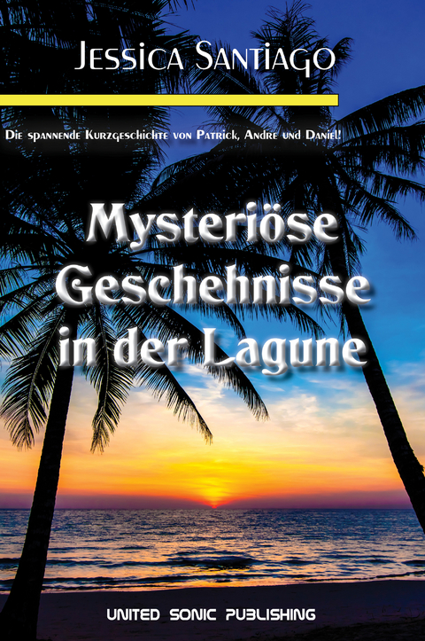 Mysteri&ouml;se Geschehnisse in der Lagune - Jennifer Santiago