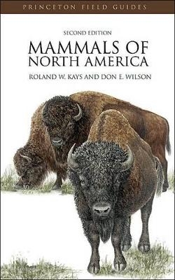 Mammals of North America - Roland W. Kays, Don Ellis Wilson