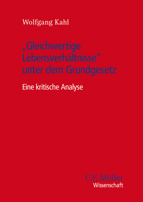 "Gleichwertige Lebensverhältnisse" unter dem Grundgesetz - Wolfgang Kahl