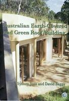 Australian Earth-covered and Green Building - Sydney Baggs, Joan Baggs, David Baggs