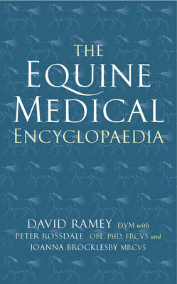 The Equine Medical Encyclopaedia - David W. Ramey  DVM
