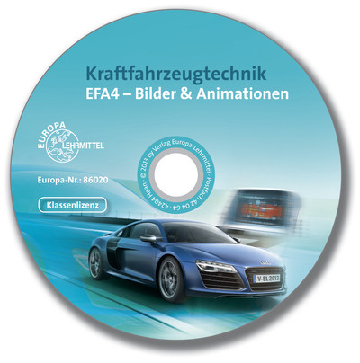 Kraftfahrzeugtechnik EFA4 - Bilder & Animationen, Klassenlizenz - Richard Fischer, Hans Gra&szlig;l, Rolf Gscheidle, Uwe Heider, Berthold Hohmann, Wolfgang Keil, Jochen Mann, Bernd Schl&ouml;gl, Alois Wimmer, G&uuml;nter Wormer
