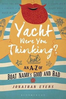 Yacht Were You Thinking? -  Jonathan Eyers