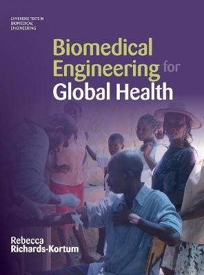 Biomedical Engineering for Global Health - Rebecca Richards-Kortum