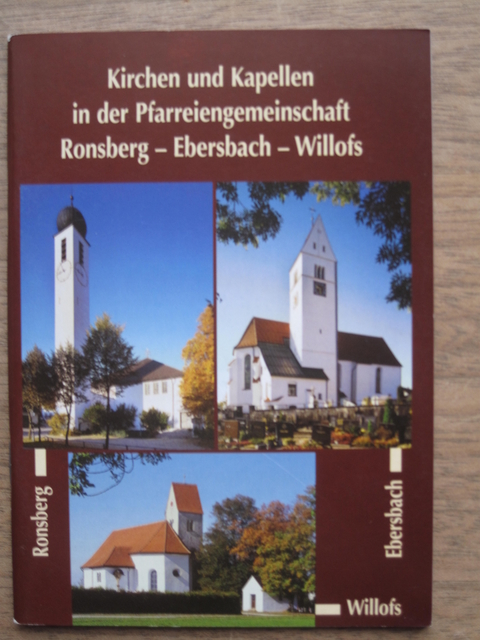Kirchen und Kapellen in der Pfarrgemeinschaft Ronsberg - Willofs-Ebersbach - Karin H&ouml;sch