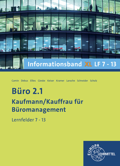 B&uuml;ro 2.1 - Informationsband XL2 LF 7-13 - Britta Camin, Martin Debus, Cordula Ellies, Anita Gieske, Gerd Keiser, Holger Kramer, Andreas Laroche, Alexander Schneider, Annika Scholz