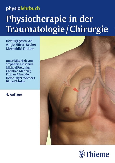 Physiotherapie in der Traumatologie/Chirurgie - Antje H&uuml;ter-Becker, Mechthild D&ouml;lken