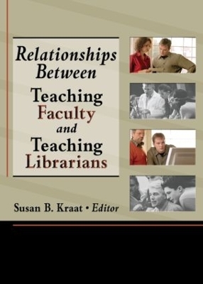 Relationships Between Teaching Faculty and Teaching Librarians - Linda S Katz