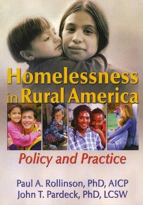 Homelessness in Rural America - Paula A. Rollinson, John T. Pardeck