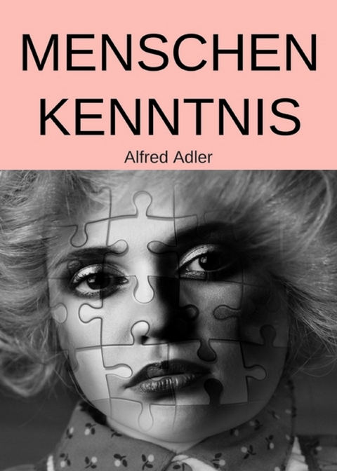Menschenkenntnis - Alfred Adler