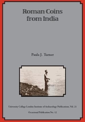 Roman Coins from India - Paula J Turner