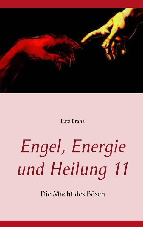 Engel, Energie und Heilung 11 - Lutz Brana