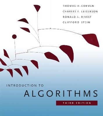Introduction to Algorithms - Thomas H. Cormen, Charles E. Leiserson, Ronald L. Rivest, Clifford Stein