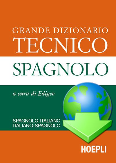 Gran Diccionario T&eacute;cnico Spanisch-Italienisch / Italienisch-Spanisch - s.r.l. Edigeo