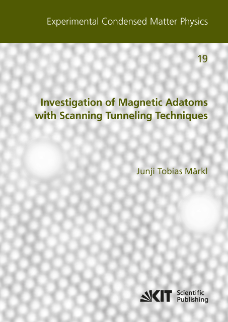 Investigation of Magnetic Adatoms with Scanning Tunneling Techniques - Junji Tobias M&auml;rkl