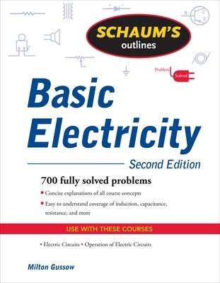 Schaum's Outline of Basic Electricity, Second Edition - Milton Gussow