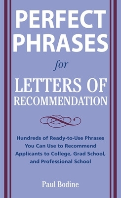 Perfect Phrases for Letters of Recommendation - Paul Bodine