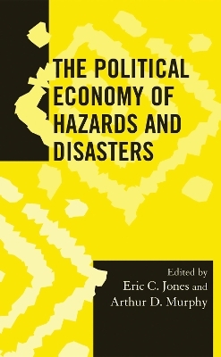 The Political Economy of Hazards and Disasters - 