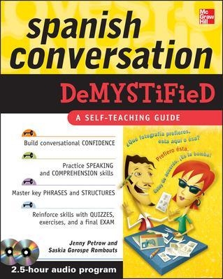 Spanish Conversation Demystified with Two Audio CDs - Jenny Petrow, Saskia Gorospe Rombouts
