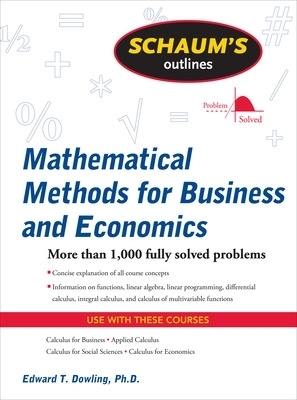 Schaum's Outline of Mathematical Methods for Business and Economics - Edward Dowling
