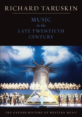 The Oxford History of Western Music: Volume 5: Music in the Late Twentieth Century