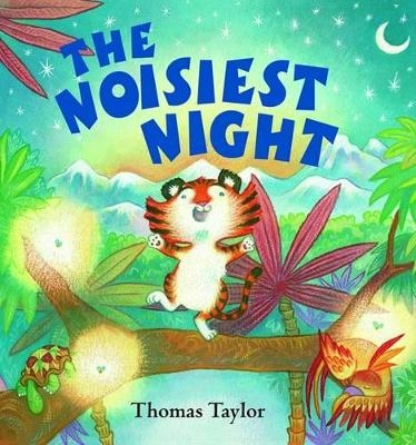 The Noisiest Night - Thomas Taylor