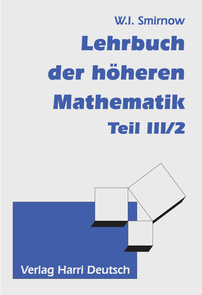 Lehrbuch der h&ouml;heren Mathematik Teil III/2