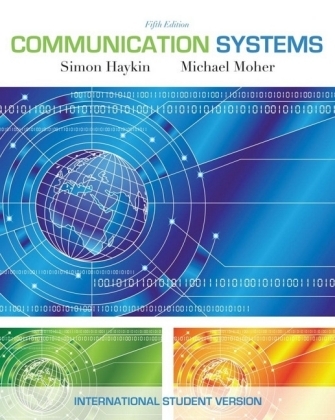 Communication Systems, International Student Version - Simon Haykin, Michael Moher