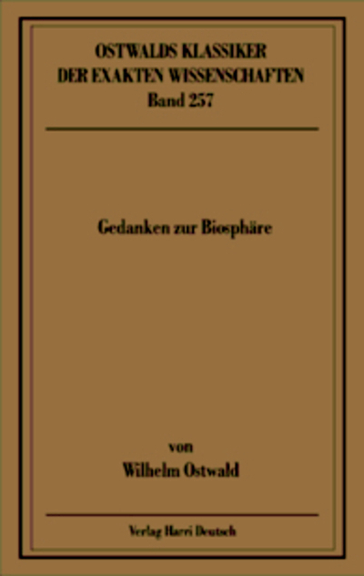 Gedanken zur Biosph&auml;re (Ostwald)