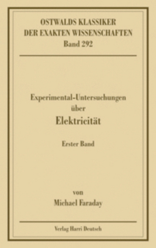 Experimentaluntersuchungen über Elektricität, Band 1 (Faraday)