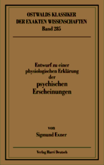 Entwurf zu einer physiologischen Erkl&auml;rung der psychischen Erscheinungen (Exner)
