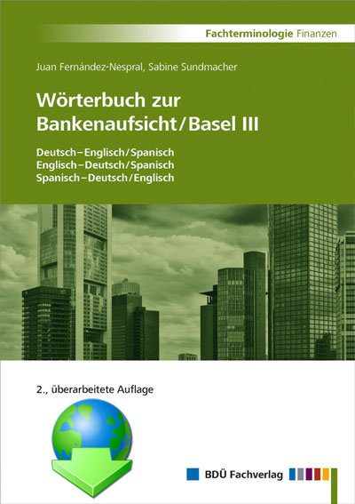 W&ouml;rterbuch zur Bankenaufsicht/Basel III Deutsch-Englisch-Spanisch - Juan Fern&aacute;ndez-Nespral, Sabine Sundmacher
