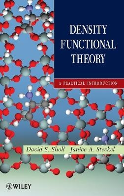 Density Functional Theory - David S. Sholl, Janice A. Steckel