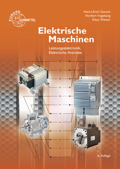 Elektrische Maschinen - Hans-Ulrich Giersch, Norbert Vogelsang, Klaus Wewer