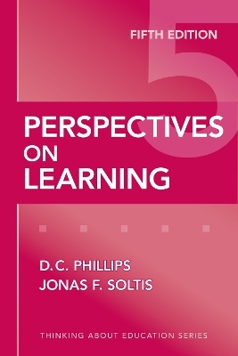 Perspectives on Learning - D.C. Phillips, Jonas F. Soltis