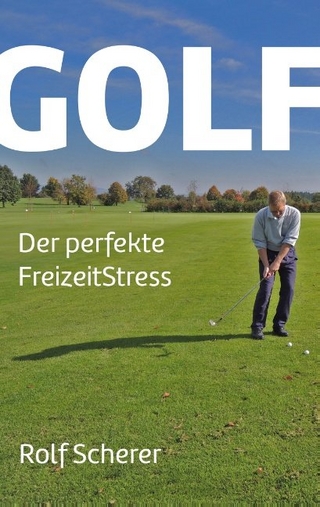 Golf - Der perfekte FreizeitStress