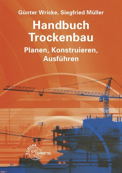 Handbuch Trockenbau - Siegfried M&uuml;ller, G&uuml;nter Wricke