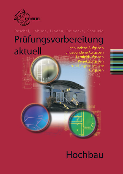 Pr&uuml;fungsvorbereitung aktuell Hochbau - Ulrich Labude, Doreen Lindau, Peter Peschel, Hans-Joachim Reinecke, Sven Schulzig