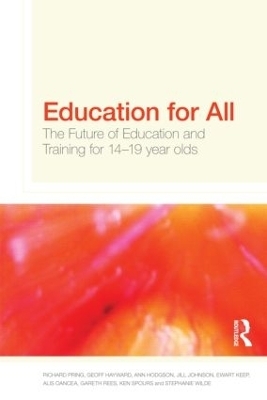 Education for All - Richard Pring, Geoffrey Hayward, Ann Hodgson, Jill Johnson, Ewart Keep