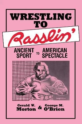 Wrestling to Rasslin'
