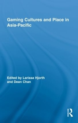 Gaming Cultures and Place in Asia-Pacific - 