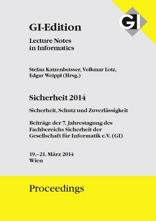 GI Edition Proceedings Band 228 - Sicherheit 2014 - Sicherheit, Schutz und Zuverlässigkeit