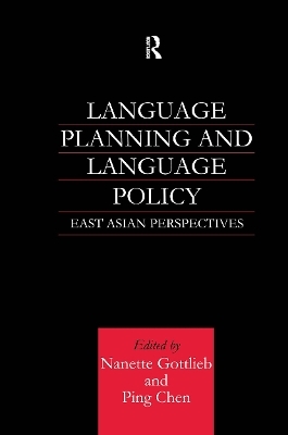 Language Planning and Language Policy - Ping Chen, Nanette Gottlieb