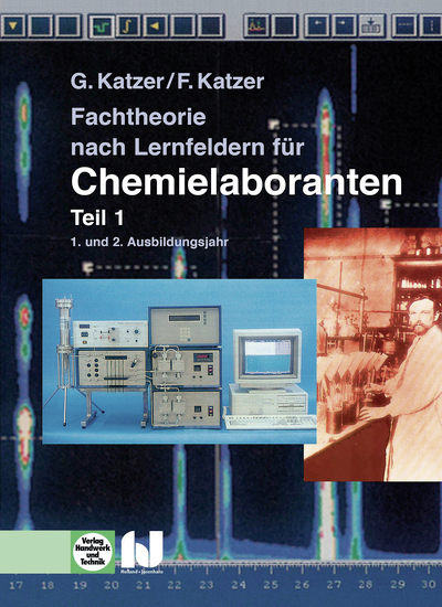 Fachtheorie nach Lernfeldern f&uuml;r Chemielaboranten Teil 1