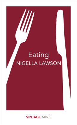 Eating -  Nigella Lawson