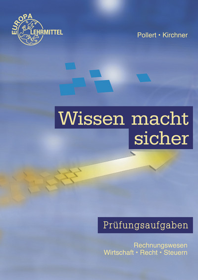 Wissen macht sicher - Bernd Kirchner, Achim Pollert