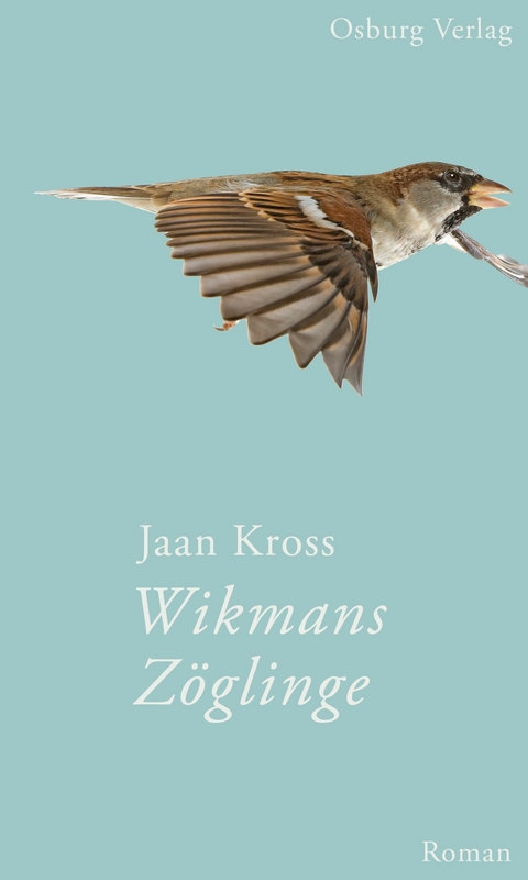 Wikmans Z&ouml;glinge - Jaan Kross