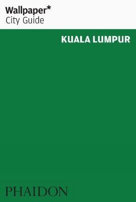 Wallpaper* City Guide Kuala Lumpur