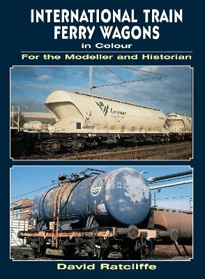 International Train-Ferry Wagons in Colour for the Modeller and Historian
