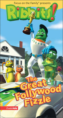 The Great Follywood Fizzle -  Focus on the Family, John Fornof, Sarah M Hupp